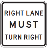 Right lane must turn right traffic sign with black text on white background.