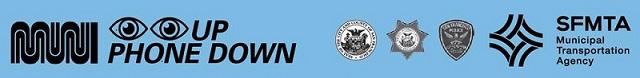 Eyes Up Phone Down campaign logo with Muni, San Francisco, Sheriff, Police and SFMTA agency seals.