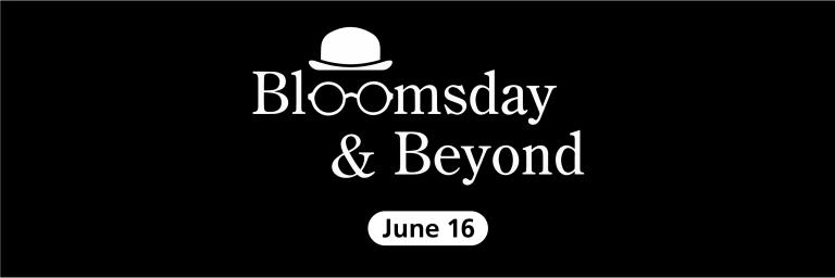 Text reading "Bloomsday and Beyond: June 16" with the "oo" sytlyized as eyeglasses and wearing a bowler hat