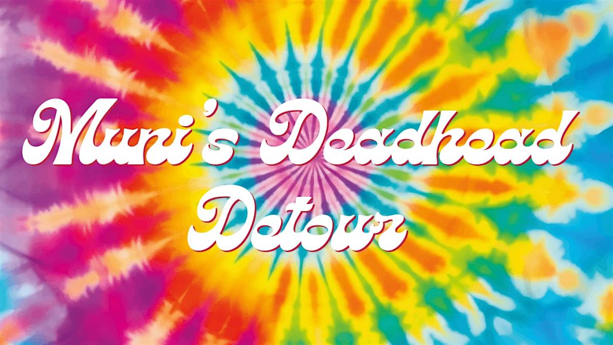Muni's Deadhead Detour tie-dye banner