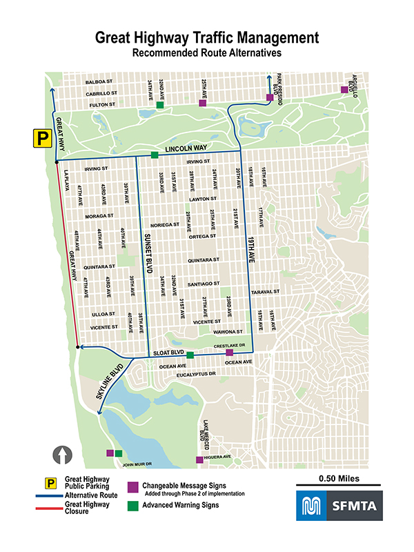 Map of changeable message signs along Sloat, Lincoln, and Fulton that will advise motorists to use alternative routes. Also shown are recommended alternative routes to Great Highway, which is closed to vehicles during the shelter-in-place order. From north to, alternative routes include, Great Highway, Park Presidio Boulevard, Crossover Drive, Lincoln Way, Sunset Boulevard, 19th Avenue, Sloat Boulevard, and Skyline Boulevard. Please follow all traffic laws and regulations.