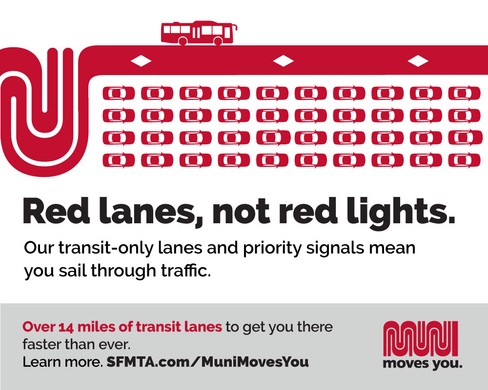 Muni Moves You ad promoting "Red lanes, not red lights." with Muni logo transformed into a red lane with Muni bus passing cars. Full text in ad below.