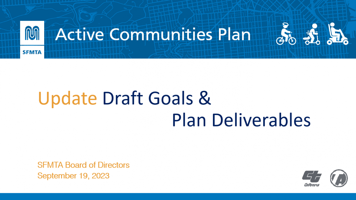 Image shows a slide from the presentation for the SFMTA Board meeting on September 19th. The slide states "Update: draft goals and plan deliverables"