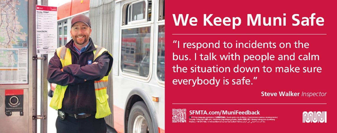 Photo of a  man in uniform and a protective vest smiling with arms crossed standing in front of a bus shelter. There is a bud in the background as well. "We Keep Muni Safe" text and additional text is seen on the right with a red backdrop. 