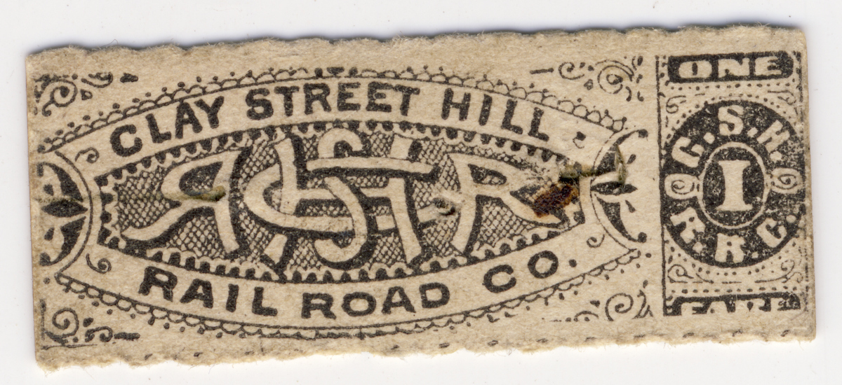 Picture of an 19th Century bus ticket that says Clay Street Hill Railroad Co.