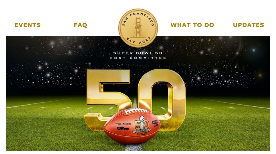  "Events" "FAQ" "What To Do" and "Updates." Titles flank San Francisco Bay Area Host Committee seal and are above an image of a football field with a gold "50" and a "Super Bowl 50" logo football.