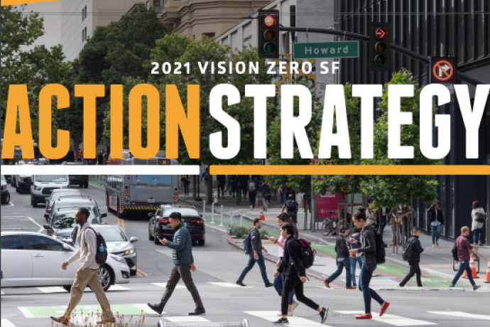 Report cover photo with pedestrians crossing in a crosswalk entitle "2021 Vision Zero SF Action Strategy"