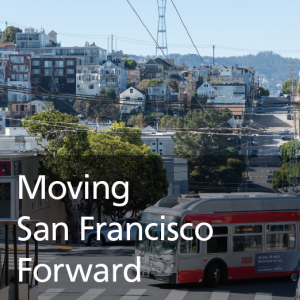 Picture of Muni Bus pulling around the corner in Potrero Hill. Text "Moving San Francisco Forward"