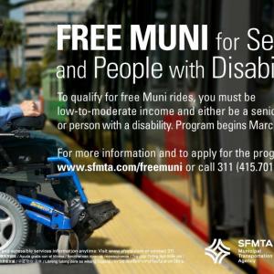 Free Muni for Seniors and Disabilities; for details follow the Free Muni link