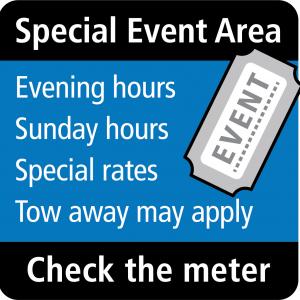 Special Event Parking Sign, "Special Event Area: Evening hours Sunday hours Special rates Tow away may apply Check the Meter"
