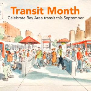 An illustration of people on the street with buses and text that says Transit Month Celebrate Bay Area Transit this September